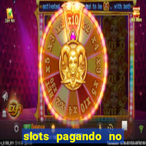 slots pagando no cadastro saque free